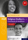 AQA GCSE Religious Studies A (9-1) Workbook: Christianity and Buddhism for Paper 1 : With all you need to know for your 2022 assessments - Jackson-Royal, Rachael