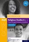 Image for AQA GCSE Religious Studies A (9-1) Workbook: Themes through Christianity and Buddhism for Paper 2