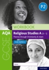 AQA GCSE Religious Studies A (9-1) Workbook: Themes through Christianity and Islam for Paper 2 : With all you need to know for your 2022 assessments - Cox, Dawn