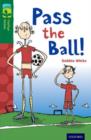 Image for Oxford Reading Tree TreeTops Fiction: Level 12 More Pack A: Pass the Ball!