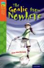 Image for Oxford Reading Tree TreeTops Fiction: Level 13 More Pack A: The Goalie from Nowhere