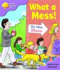 Image for Oxford Reading Tree: Stage 1+: More Patterned Stories: What A Mess!: pack A