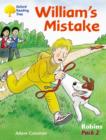 Image for Oxford Reading Tree: Levels 6-10: Robins: William&#39;s Mistake: Pack 2