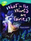 Image for Oxford Reading Tree: Level 9: TreeTops Non-Fiction: What in the World are Fairies?