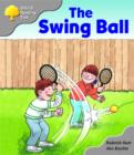 Image for Oxford Reading Tree: Stage 1: Biff and Chip Storybooks: the Swing Ball