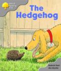 Image for Oxford Reading Tree: Stage 1: Biff and Chip Storybooks: the Hedgehog