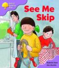 Image for Oxford Reading Tree: Stage 1+: First Phonics: See Me Skip