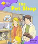 Image for Oxford Reading Tree: Stage 1+: Patterned Stories: the Pet Shop
