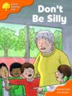Image for Oxford Reading Tree: Stage 6 and 7: More Storybooks B: Don&#39;t be Silly