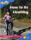 Image for Oxford Reading Tree: Level 3: Fireflies: How to be Healthy