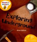 Image for Oxford Reading Tree: Stage 5: Floppy&#39;s Phonics Non-fiction: Exploring Underground