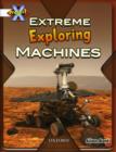 Image for Project X: White: Inventors and Inventions: Extreme Exploring Machines