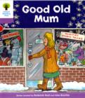 Oxford Reading Tree: Level 1+: Patterned Stories: Good Old Mum - Hunt, Roderick