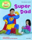 Image for Oxford Reading Tree Read With Biff, Chip, and Kipper: First Stories: Level 3: Super Dad