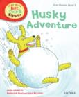 Image for Oxford Reading Tree Read With Biff, Chip, and Kipper: First Stories: Level 5: Husky Adventure
