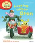 Image for Oxford Reading Tree Read With Biff, Chip, and Kipper: First Stories: Level 5: Looking After Gran