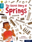 Image for Oxford Reading Tree Word Sparks: Level 9: The Secret Story of Springs