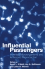 Image for Influential passengers  : inherited microorganisms and arthropod reproduction