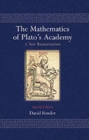 Image for The mathematics of Plato&#39;s Academy  : a new reconstruction