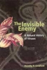 Image for The invisible enemy  : a natural history of viruses