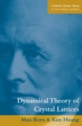 Image for Dynamical Theory of Crystal Lattices