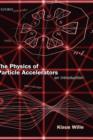 Image for The Physics of Particle Accelerators