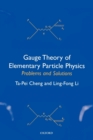 Image for Gauge theory of elementary particle physics  : problems and solutions