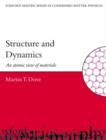 Image for Structure and dynamics  : an atomic view of materials