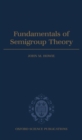 Image for Fundamentals of Semigroup Theory