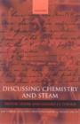 Image for Discussing chemistry and steam  : the minutes of a coffee house philosophical society, 1780-1787