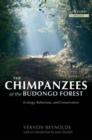 Image for The chimpanzees of the Budongo Forest  : ecology, behaviour, and conservation