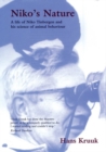 Image for Niko&#39;s nature  : the life of Niko Tinbergen and his science of animal behaviour