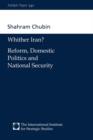Image for Whither Iran?  : reform, domestic politics and national security