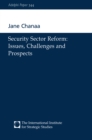 Image for Security Sector Reform : Issues, Challenges and Prospects