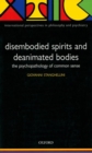 Image for Disembodied spirits and deanimated bodies  : the psychopathology of common sense
