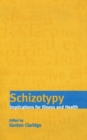 Image for Schizotypy  : implications for illness and health
