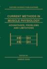 Image for Current methods in muscle physiology  : advantages, problems and limitations