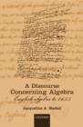 Image for A discourse concerning algebra  : English algebra to 1685