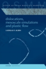 Image for Dislocations, mesoscale simulations and plastic flow