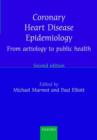 Image for Coronary heart disease epidemiology  : from aetiology to public health