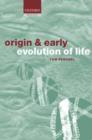 Image for The Origin and Early Evolution of Life