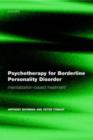 Image for Psychotherapy for borderline personality disorder  : mentalization-based treatment