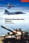 Image for Towards a Brave New Arms Industry?