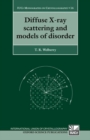 Image for Diffuse x-ray scattering and models of disorder
