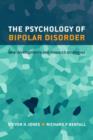 Image for The psychology of bipolar disorder  : new developments and research strategies