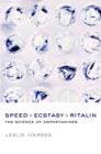 Image for Speed, ecstasy, ritalin  : the science of amphetamines