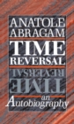 Image for Time Reversal : An Autobiography