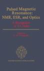 Image for Pulsed Magnetic Resonance: NMR, ESR, and Optics : A Recognition of E. L. Hahn