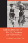 Image for Turkana herders of the dry savanna  : ecology and biobehavioral response of nomads to an uncertain environment