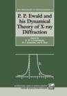Image for P. P. Ewald and his Dynamical Theory of X-ray Diffraction